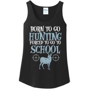 Born To Go Hunting Forced School Funny Hunter Boy Ladies Essential Tank