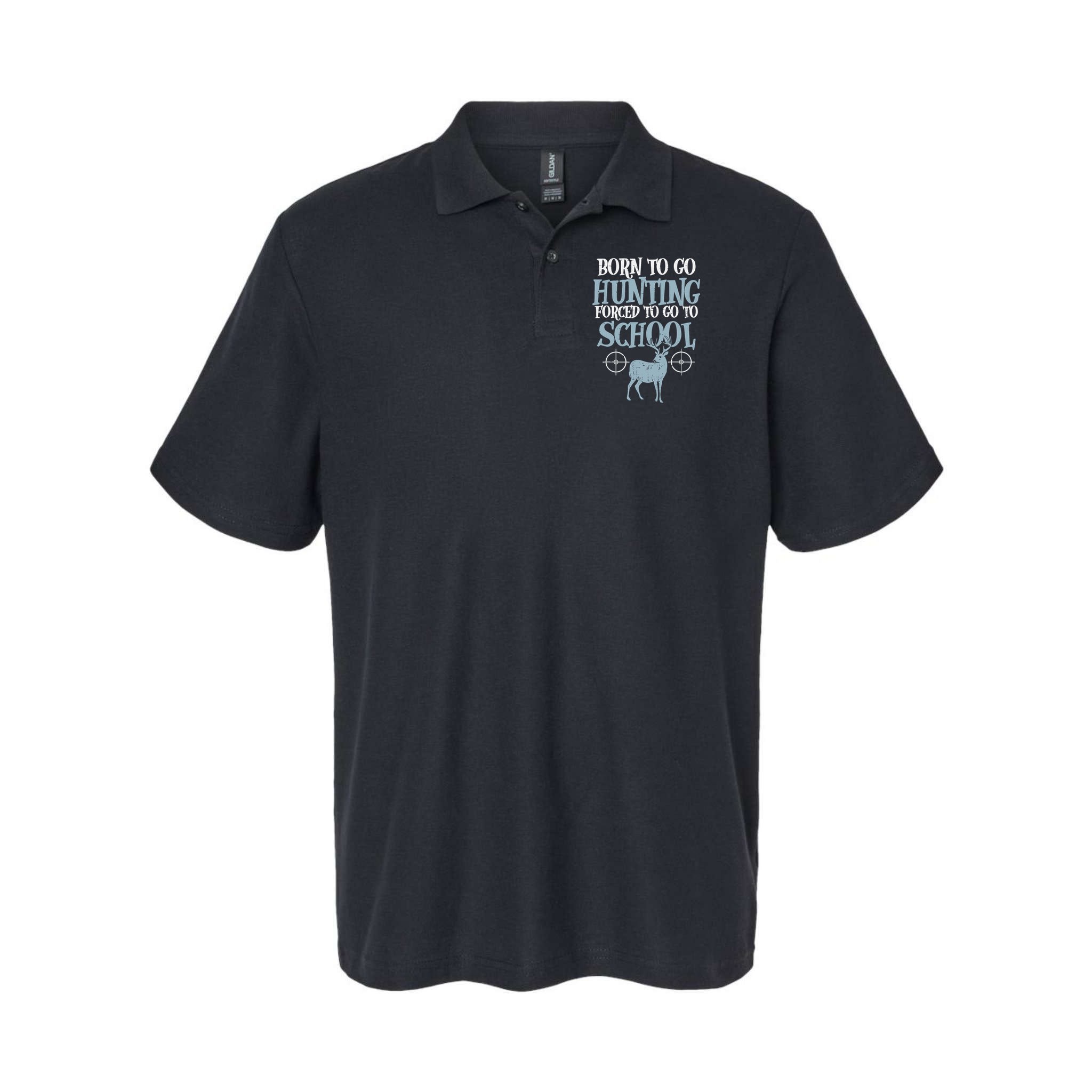 Born To Go Hunting Forced School Funny Hunter Boy Polo