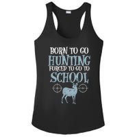 Born To Go Hunting Forced School Funny Hunter Boy Ladies PosiCharge Competitor Racerback Tank