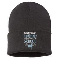 Born To Go Hunting Forced School Funny Hunter Boy Sustainable Knit Beanie