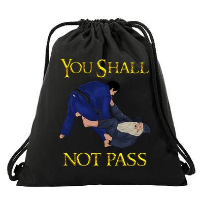 BJJ Tee Guard Passing You Shall Not Pass Brazilian JIu Jitsu Drawstring Bag
