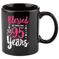 Blessed Tee God For 95 Years Old 95th Birthday Party 11oz C Handle Ceramic Mug