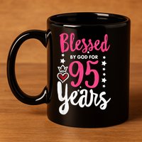 Blessed Tee God For 95 Years Old 95th Birthday Party 11oz C Handle Ceramic Mug