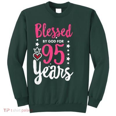 Blessed Tee God For 95 Years Old 95th Birthday Party Sweatshirt