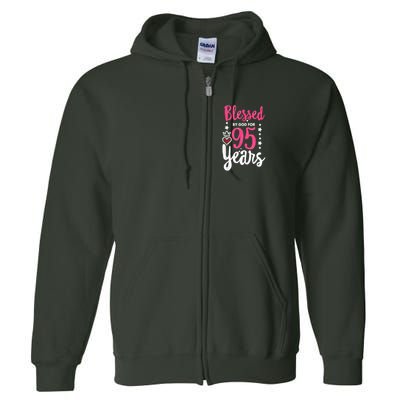 Blessed Tee God For 95 Years Old 95th Birthday Party Full Zip Hoodie