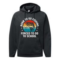 Born To Go Fishing Forced School Funny Fiching Performance Fleece Hoodie