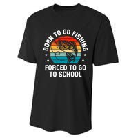 Born To Go Fishing Forced School Funny Fiching Performance Sprint T-Shirt