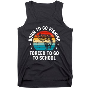 Born To Go Fishing Forced School Funny Fiching Tank Top