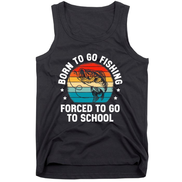 Born To Go Fishing Forced School Funny Fiching Tank Top