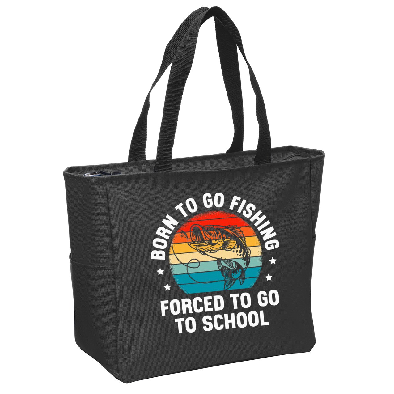 Born To Go Fishing Forced School Funny Fiching Zip Tote Bag