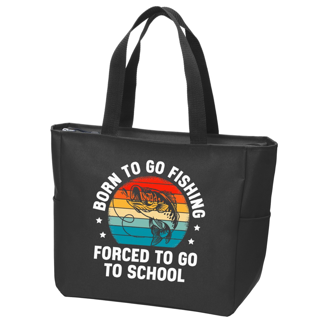 Born To Go Fishing Forced School Funny Fiching Zip Tote Bag