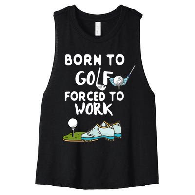 Born To Golf Force To Work Women's Racerback Cropped Tank