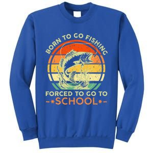 Born To Go Fishing Forced School Sweatshirt