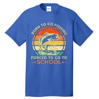 Born To Go Fishing Forced School Tall T-Shirt