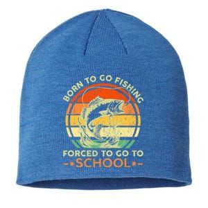 Born To Go Fishing Forced School Sustainable Beanie