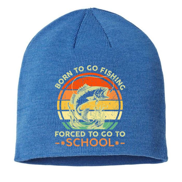 Born To Go Fishing Forced School Sustainable Beanie