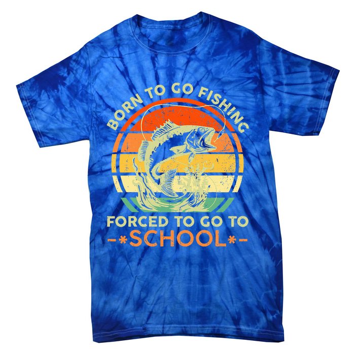 Born To Go Fishing Forced School Tie-Dye T-Shirt