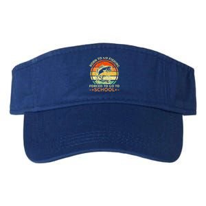 Born To Go Fishing Forced School Valucap Bio-Washed Visor