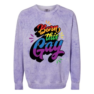 Born This Gay Funny Trendy Lgbtq Pride Cute Queer Aesthetic Cute Gift Colorblast Crewneck Sweatshirt