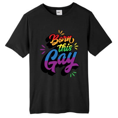 Born This Gay Funny Trendy Lgbtq Pride Cute Queer Aesthetic Cute Gift Tall Fusion ChromaSoft Performance T-Shirt