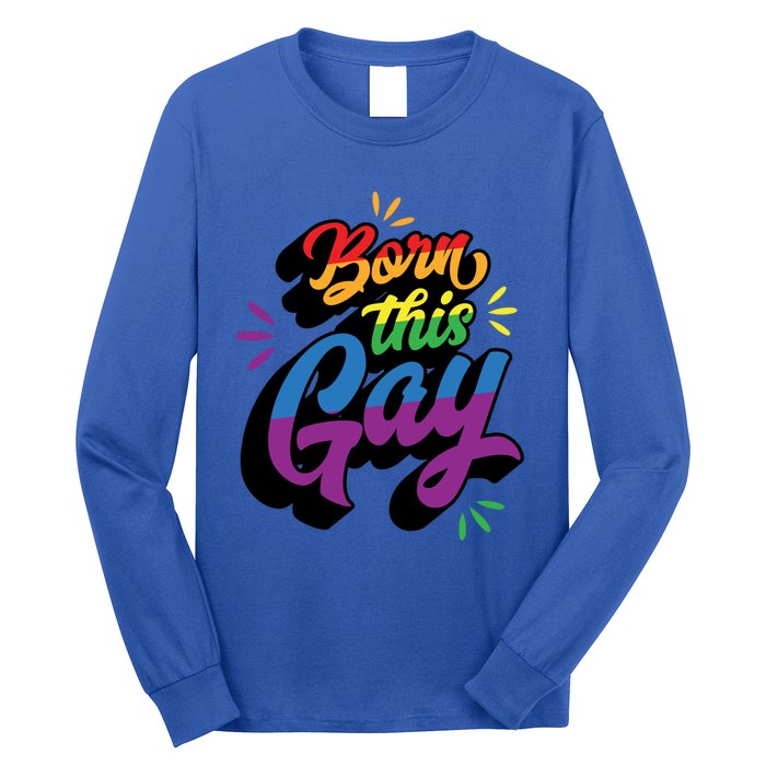 Born This Gay Funny Trendy Lgbtq Pride Cute Queer Aesthetic Cute Gift Long Sleeve Shirt