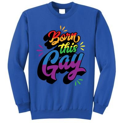 Born This Gay Funny Trendy Lgbtq Pride Cute Queer Aesthetic Cute Gift Sweatshirt