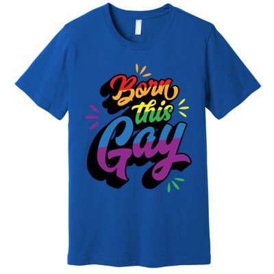 Born This Gay Funny Trendy Lgbtq Pride Cute Queer Aesthetic Cute Gift Premium T-Shirt