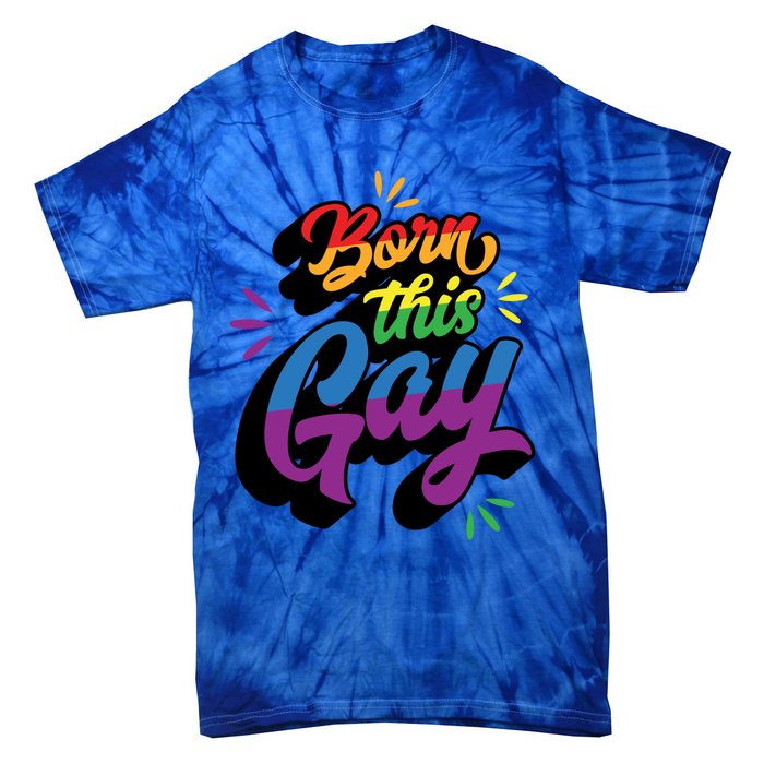 Born This Gay Funny Trendy Lgbtq Pride Cute Queer Aesthetic Cute Gift Tie-Dye T-Shirt