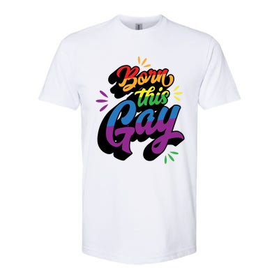 Born This Gay Funny Trendy Lgbtq Pride Cute Queer Aesthetic Cute Gift Softstyle CVC T-Shirt