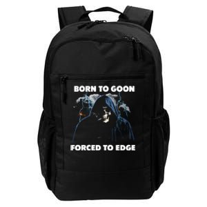 Born To Goon Forced To Edge Daily Commute Backpack