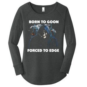 Born To Goon Forced To Edge Women's Perfect Tri Tunic Long Sleeve Shirt