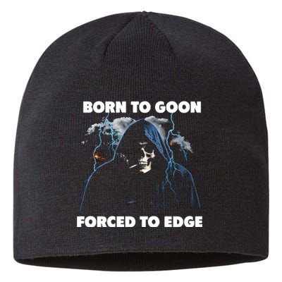 Born To Goon Forced To Edge Sustainable Beanie