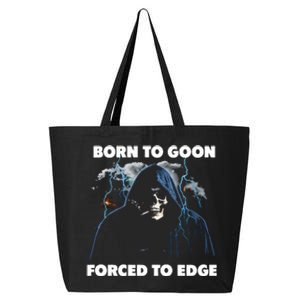 Born To Goon Forced To Edge 25L Jumbo Tote