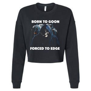 Born To Goon Forced To Edge Cropped Pullover Crew