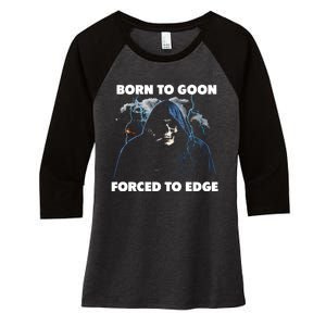 Born To Goon Forced To Edge Women's Tri-Blend 3/4-Sleeve Raglan Shirt