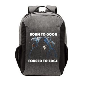 Born To Goon Forced To Edge Vector Backpack