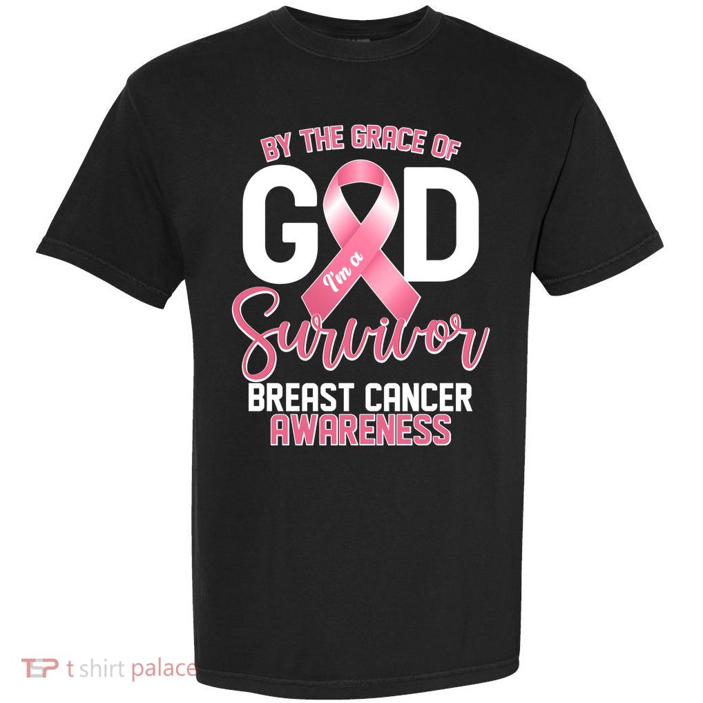 By The Grace Of God IM A Survivor Breast Cancer Awareness Garment-Dyed Heavyweight T-Shirt