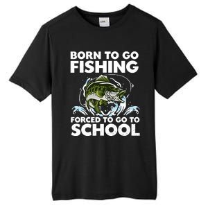 Born To Go Fishing Forced School Funny Boy Tall Fusion ChromaSoft Performance T-Shirt