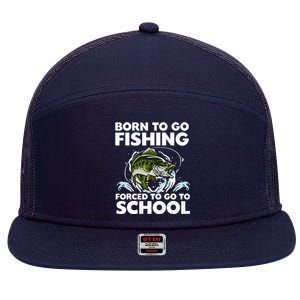 Born To Go Fishing Forced School Funny Boy 7 Panel Mesh Trucker Snapback Hat