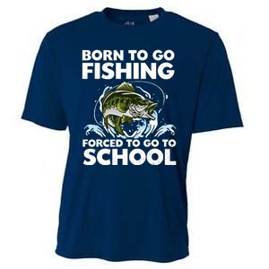 Born To Go Fishing Forced School Funny Boy Cooling Performance Crew T-Shirt