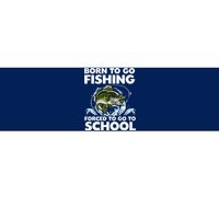 Born To Go Fishing Forced School Funny Boy Bumper Sticker