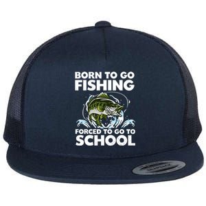 Born To Go Fishing Forced School Funny Boy Flat Bill Trucker Hat