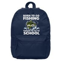 Born To Go Fishing Forced School Funny Boy 16 in Basic Backpack