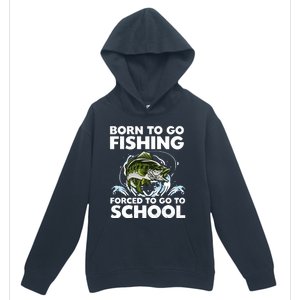 Born To Go Fishing Forced School Funny Boy Urban Pullover Hoodie