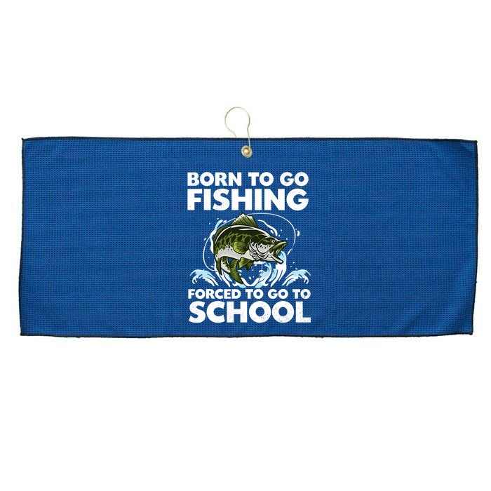 Born To Go Fishing Forced School Funny Boy Large Microfiber Waffle Golf Towel