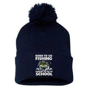 Born To Go Fishing Forced School Funny Boy Pom Pom 12in Knit Beanie