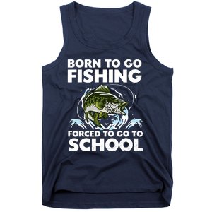 Born To Go Fishing Forced School Funny Boy Tank Top