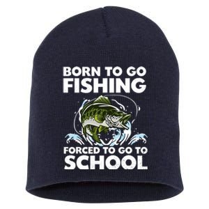 Born To Go Fishing Forced School Funny Boy Short Acrylic Beanie