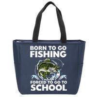 Born To Go Fishing Forced School Funny Boy Zip Tote Bag