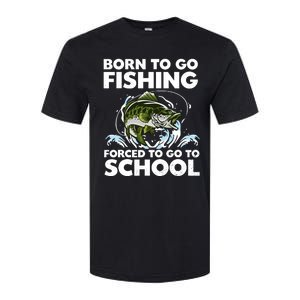 Born To Go Fishing Forced School Funny Boy Softstyle CVC T-Shirt